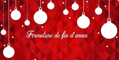 Fermeture de fin d'année du magasin