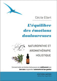 L'équilibre des émotions douloureuses  - Cécile Ellert (Naturopathie et Aromathérapie holistique)