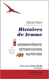 Histoires de femme - Cécile Ellert (Aromathérapie, détoxification et nutrition)